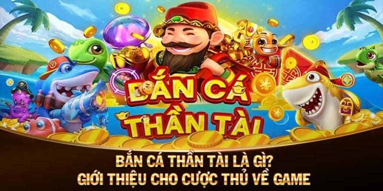 Giới thiệu game bắn cá thần tài